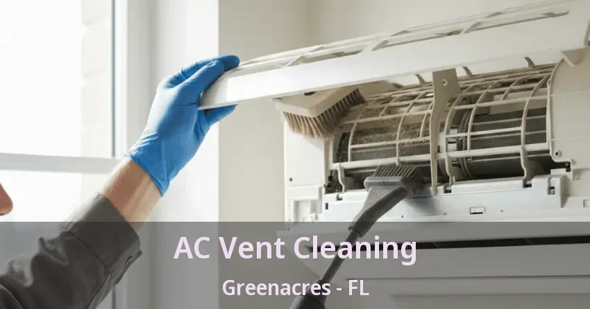 AC Vent Cleaning Greenacres - FL