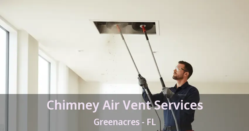 Chimney Air Vent Services Greenacres - FL