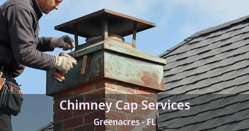 Chimney Cap Services Greenacres - FL