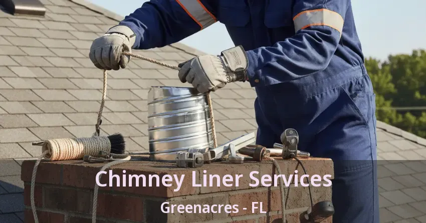 Chimney Liner Services Greenacres - FL Chimney Liner Services Greenacres - FL