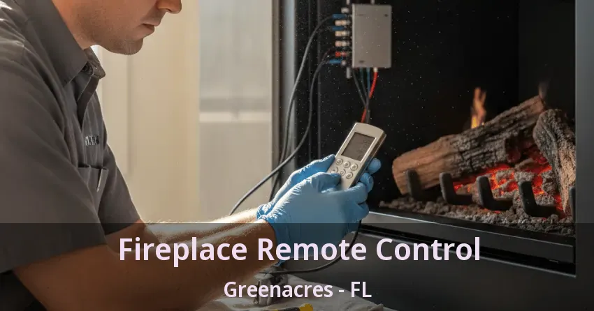 Fireplace Remote Control Greenacres - FL