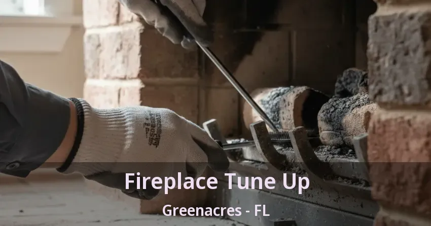 Fireplace Tune Up Greenacres - FL