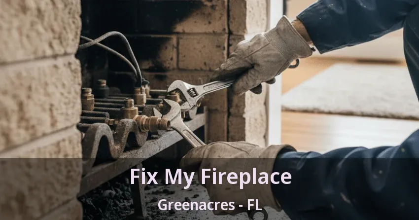 Fix My Fireplace Greenacres - FL