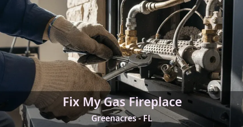 Fix My Gas Fireplace Greenacres - FL
