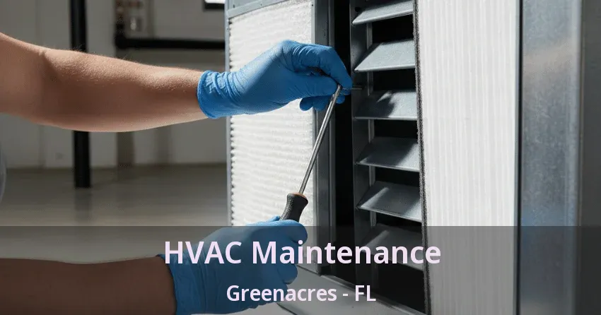 HVAC Maintenance Greenacres - FL